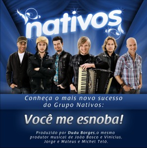 Mias novo Single da Banda Nativos: Você me Esnoba 